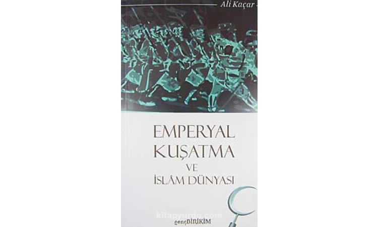 Emperyal Kuşatma ve İslam Dünyası